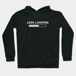 Legs loading for gym lovers Hoodie